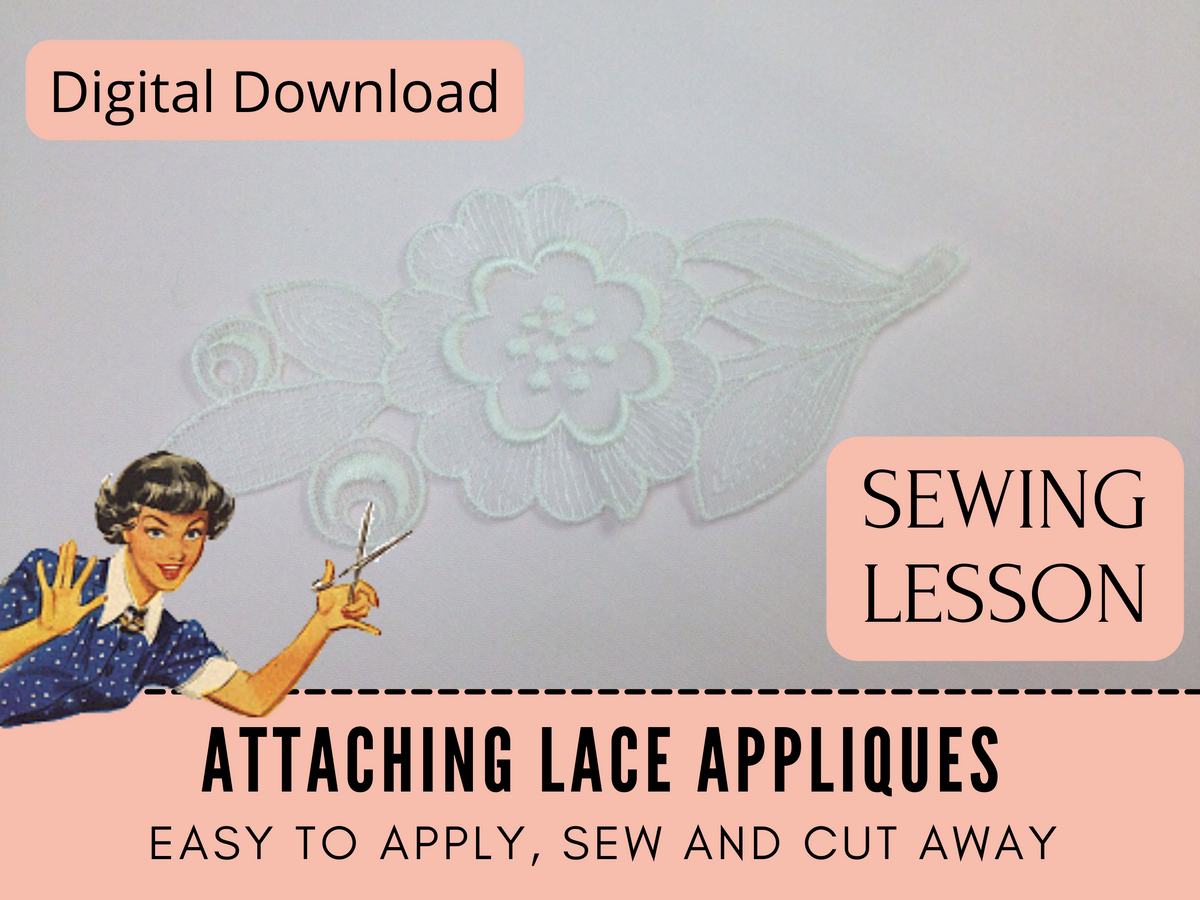 Sewing Lesson 45 Attaching Lace Appliques Labours of Love Sewing and