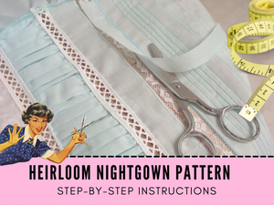 Heirloom Nightgown Pattern, Size 6 - 16