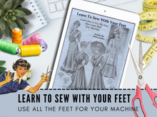 ✂️ Learn To Sew With Your Feet, 34 Presser Feet Covered - Instant Delivery