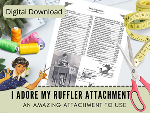 I Adore My Ruffler, Learn How To Use The Old Fashioned Ruffler Attachment, Instant Delivery
