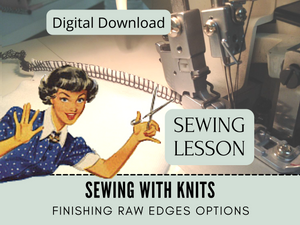 Learn all of the options to finish raw edges on knits. This sewing lesson tutorial is Sewing With Knits. It has step-by-instructions on everthing you need to know to successfully pick and pattern and start sewing. It's a generic class for beginner sewing to advanced.
