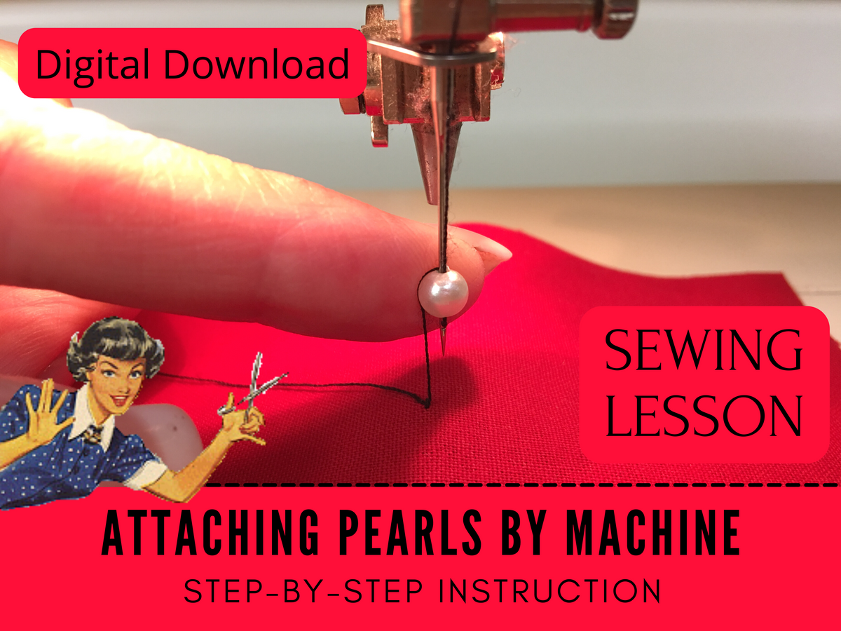 Sewing Lesson 46 Attaching Pearls By Machine Labours of Love Sewing