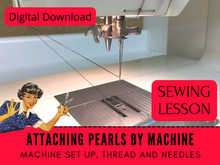 Gain the knowledge and expertise to securely sew pearls and beads to your fabric by machine. This step-by-step lesson will save you hours of tedious hand sewing and create beautiful results.  ideal for camisoles, nightgowns, lingerie, bridal sewing, wedding dresses, veils, dance and skating costumes and more.