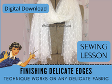 Learn to finish delicate edges of lace or tulle. This step-by-step class will walk you through everything you need to know to prevent your sewing matching from jamming up and destroying these fine and delicate fabrics. This is a generic class that applies to all makes and brands of sewing machines and all levels of sewists. No fancy stitches are required.