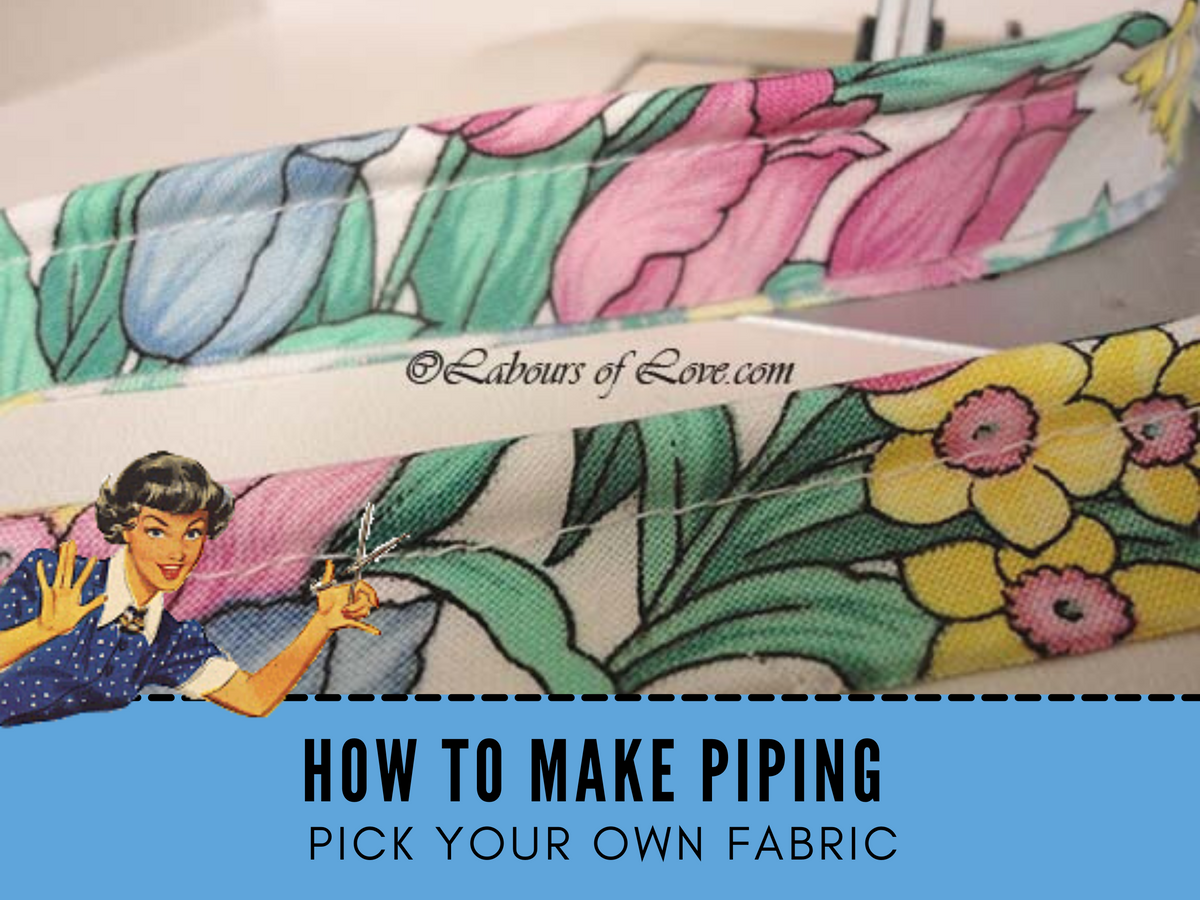 Sewing Lesson - How to Sew Piping AND How to Make Piping – Labours of ...